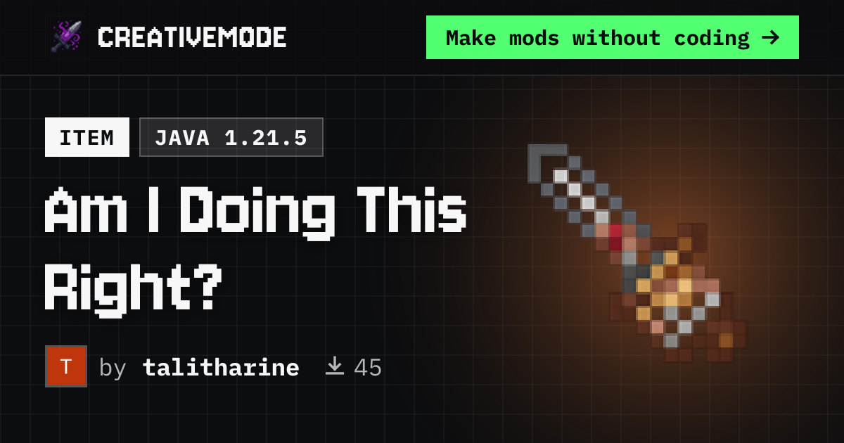 Am I Doing This Right? | Free Java 1.21.5 Mod | CreativeMode