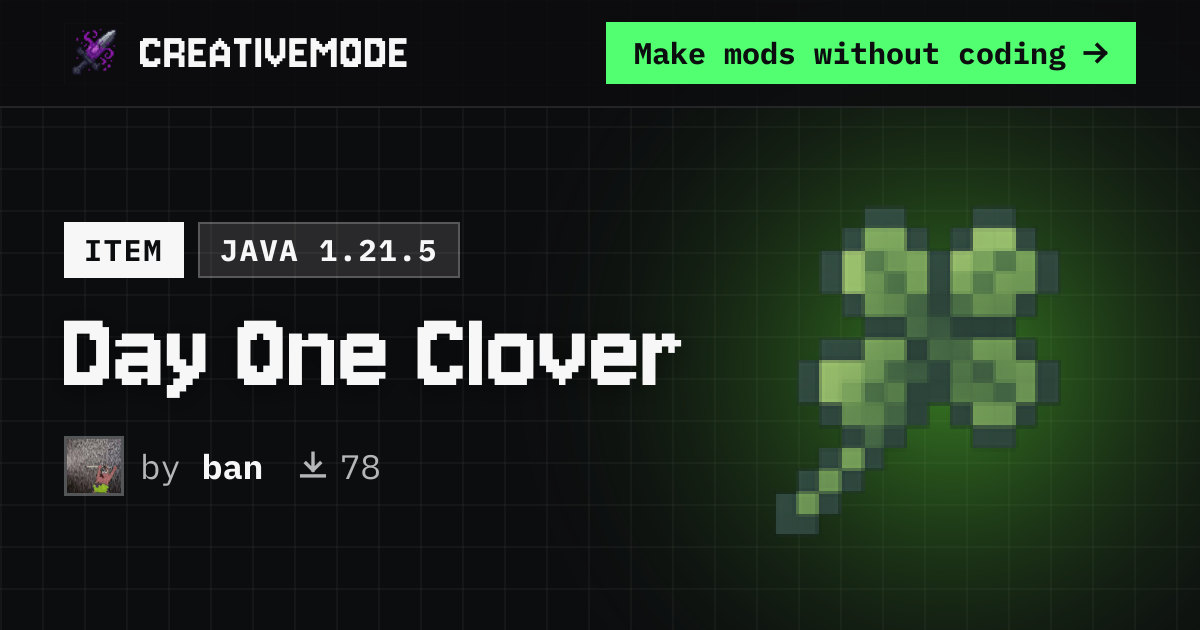 Day One Clover | Free Java 1.21.5 Mod | CreativeMode