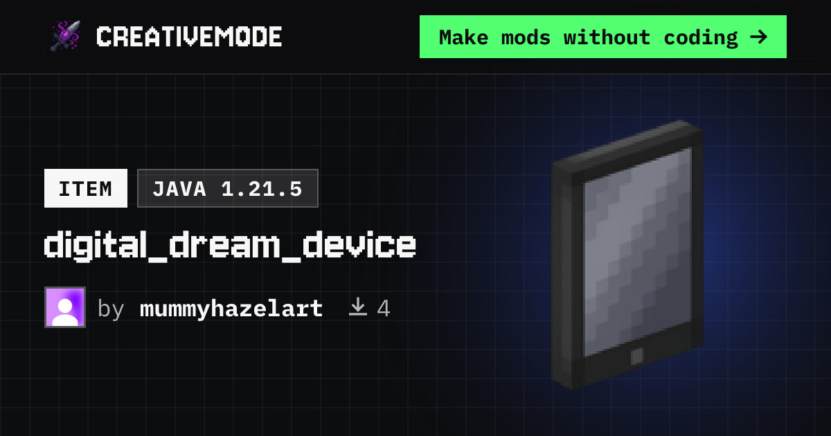 digital_dream_device | Free Java 1.21.5 Mod | CreativeMode