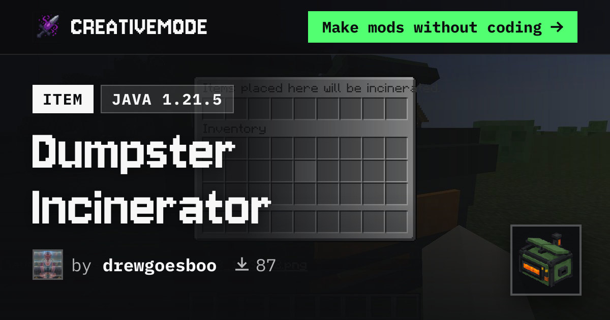 Dumpster Incinerator | Free Java 1.21.5 Mod | CreativeMode