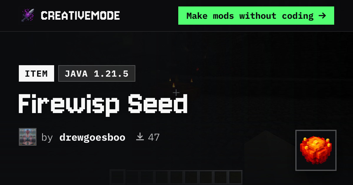 Firewisp Seed | Free Java 1.21.5 Mod | CreativeMode