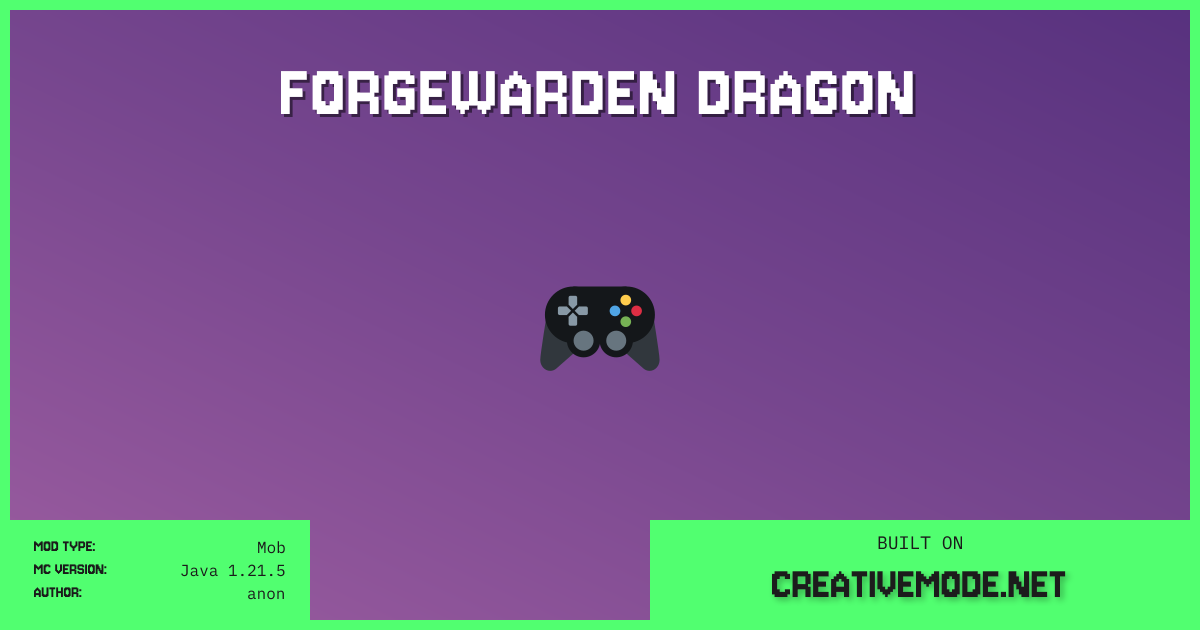 Forgewarden Dragon | Free Java 1.21.5 Mod | CreativeMode