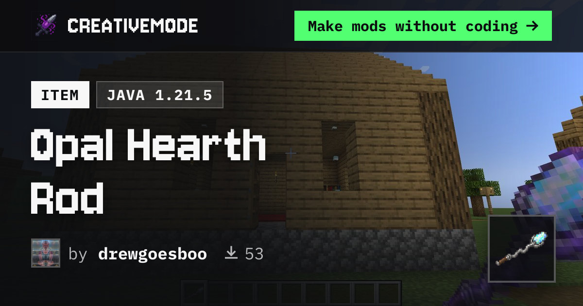 Opal Hearth Rod | Free Java 1.21.5 Mod | CreativeMode