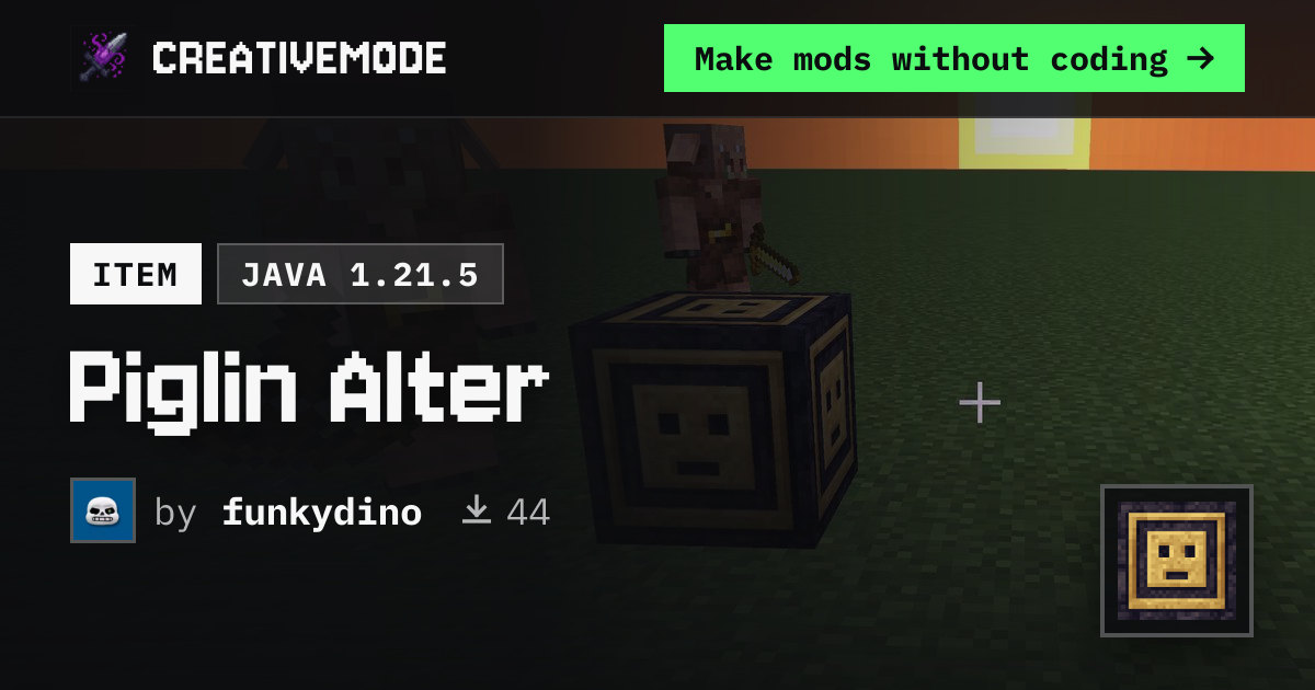 Piglin Alter | Free Java 1.21.5 Mod | CreativeMode