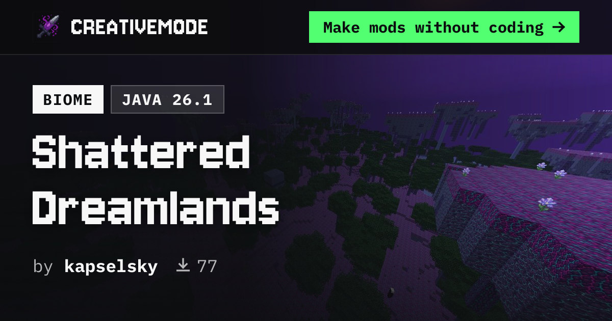 Shattered Dreamlands | Free Java 26.1 Mod | CreativeMode