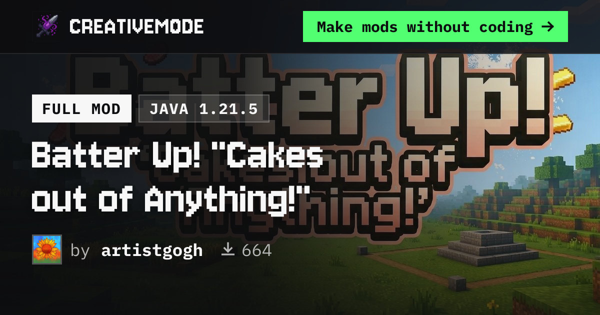 Batter Up! "Cakes out of Anything!" | Free Java 1.21.5 Mod | CreativeMode