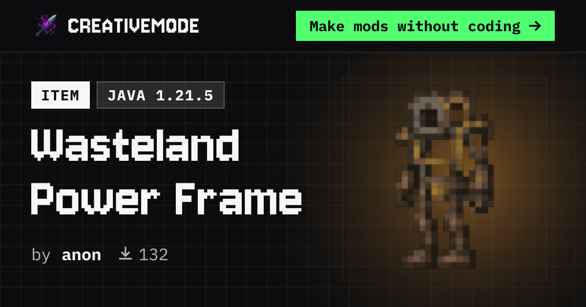 Wasteland Power Frame | Free Java 1.21.5 Mod | CreativeMode